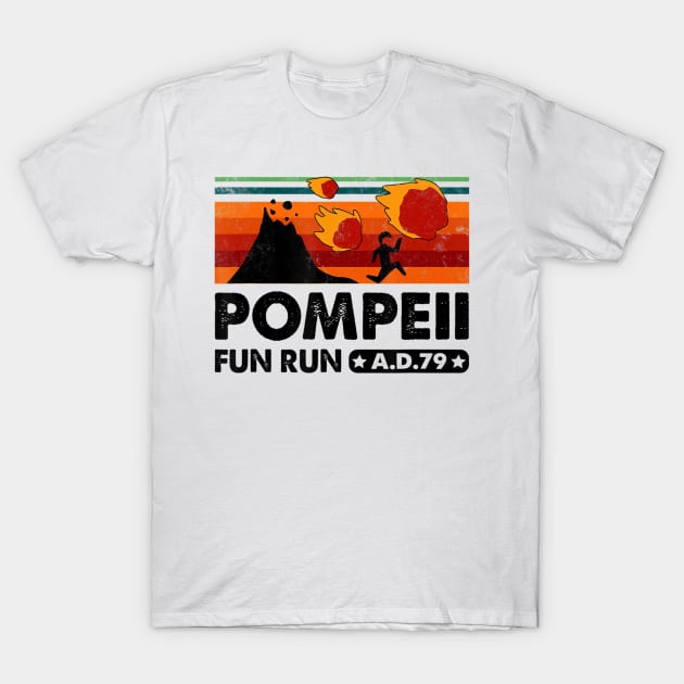 Pompeii Fun Run 79 AD Retro Vintage T-Shirt by adrinalanmaji